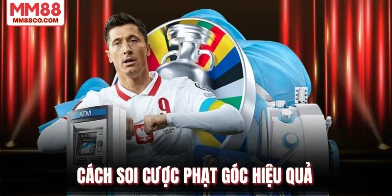 Cách soi cược phạt góc hiệu quả