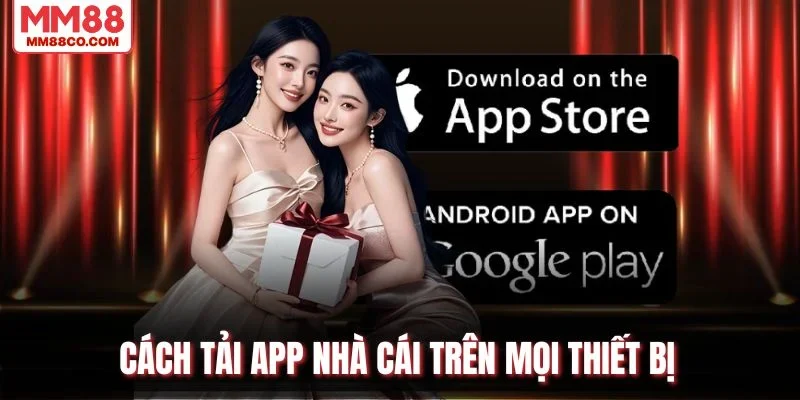 Cách tải app nhà cái trên mọi thiết bị