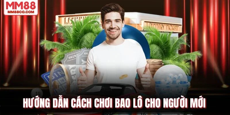 Hướng dẫn cách chơi bao lô cho người mới