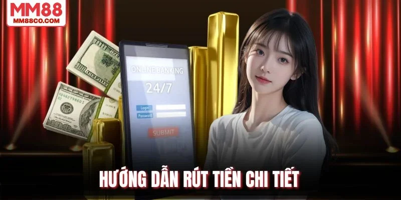 Hướng dẫn rút tiền chi tiết