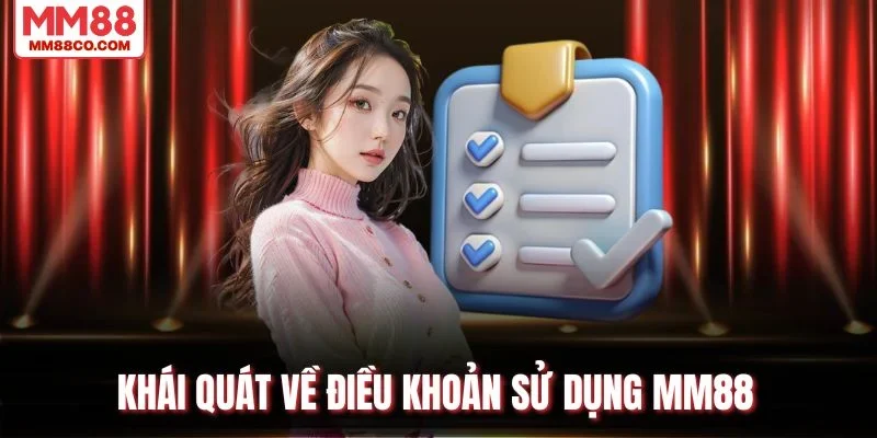 Khái quát về điều khoản sử dụng MM88