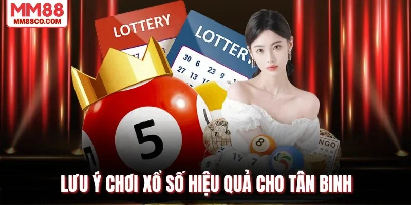 Lưu ý chơi xổ số luôn thắng cho tân binh
