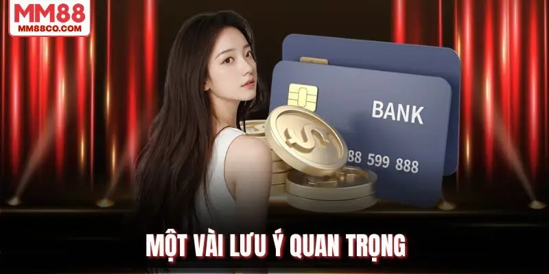 Một vài lưu ý quan trọng
