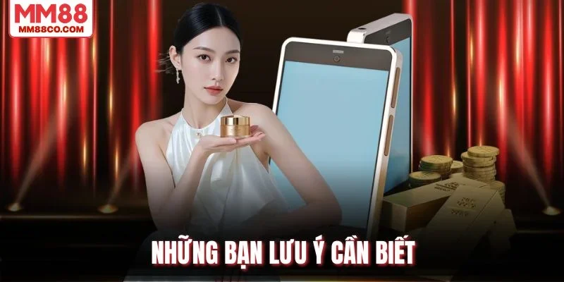 Những bạn lưu ý cần biết