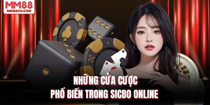 Những cửa cược phổ biến trong sicbo online