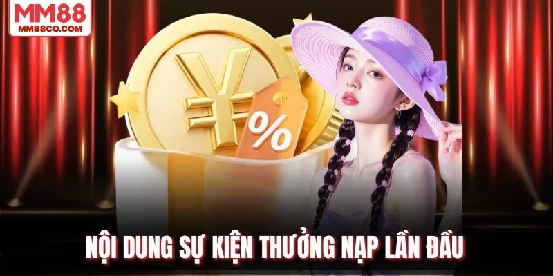 Nội dung sự kiện thưởng nạp lần đầu