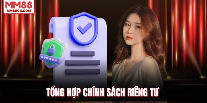 Tổng hợp chính sách riêng tư