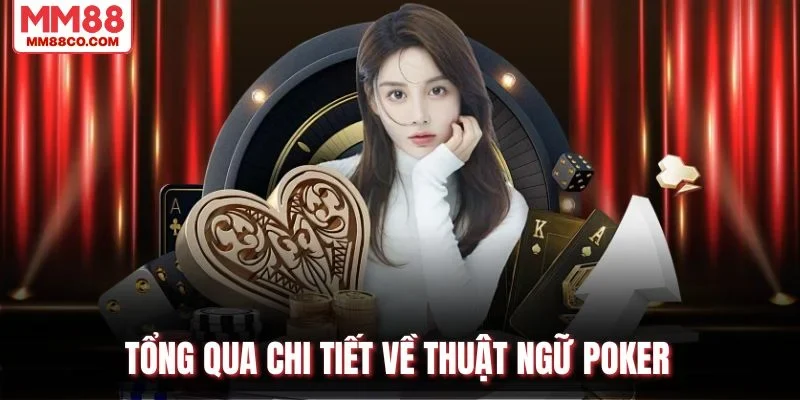 Tổng quan chi tiết về thuật ngữ Poker
