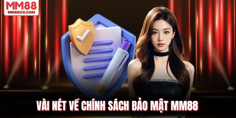 Vài nét về chính sách bảo mật MM88
